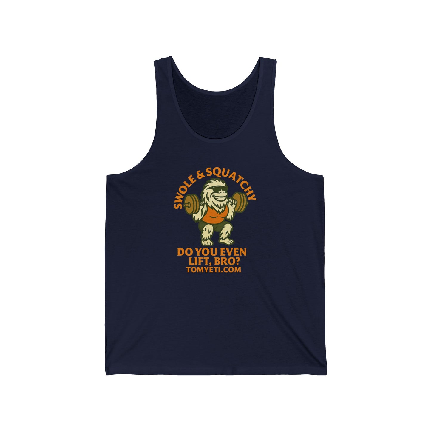 Tank Top - Tom Yeti Official Do You Even Lift Bro Swole & Squatchy
