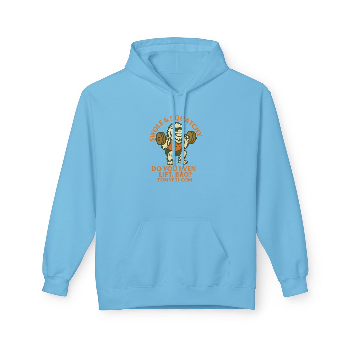 Tom Yeti Do You Even Lift Bro Swole & Squatchy Hoodie
