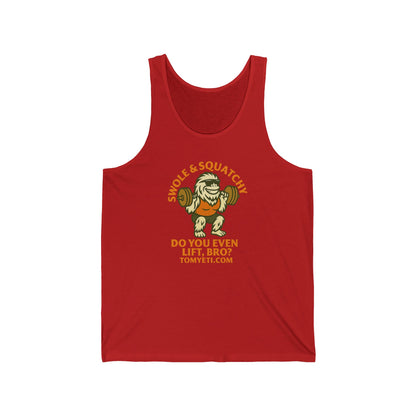 Tank Top - Tom Yeti Official Do You Even Lift Bro Swole & Squatchy