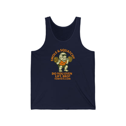 Tank Top - Tom Yeti Official Do You Even Lift Bro Swole & Squatchy