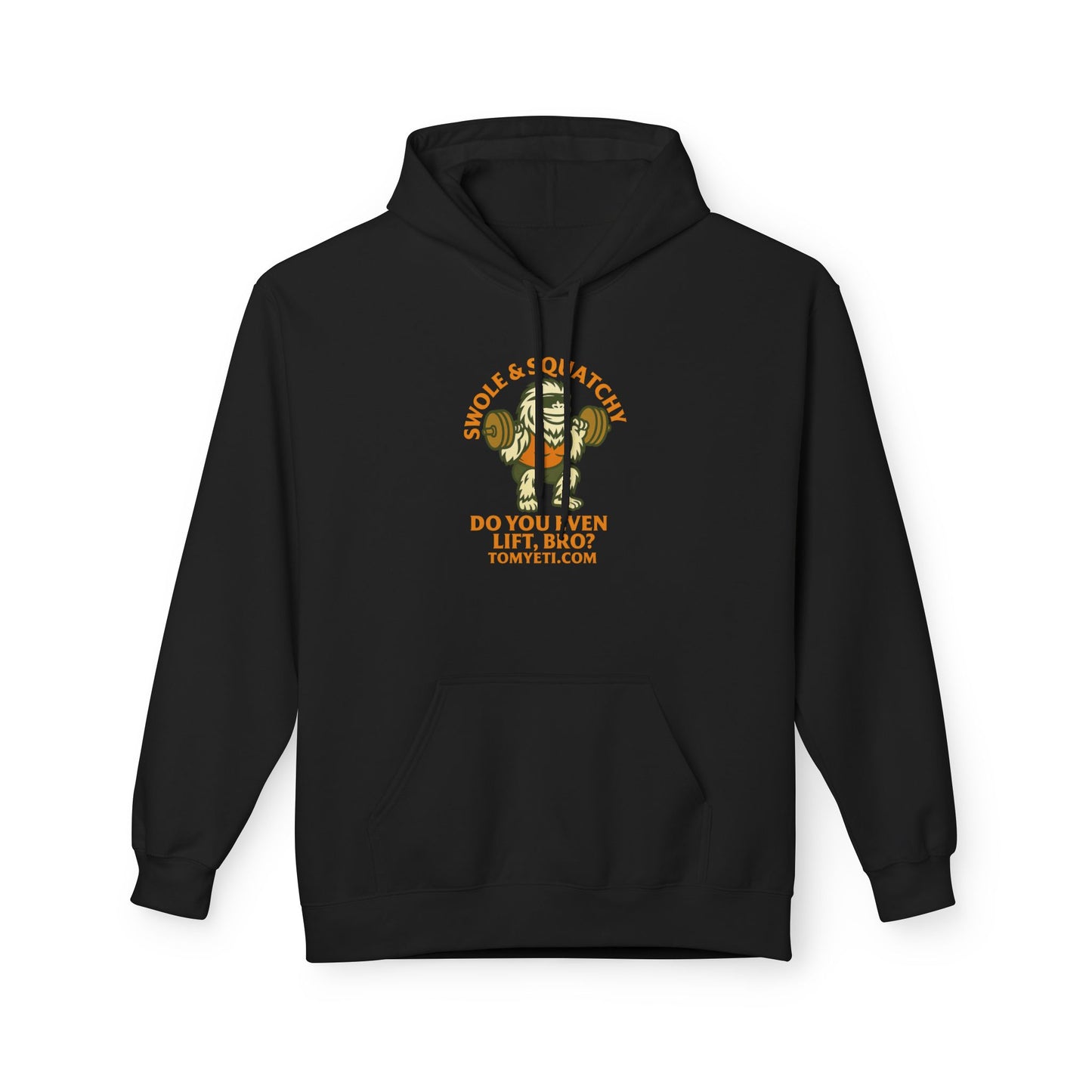 Tom Yeti Do You Even Lift Bro Swole & Squatchy Hoodie