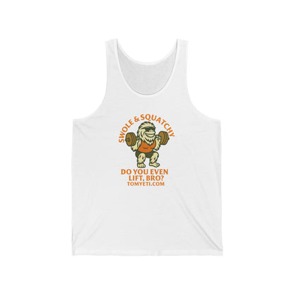 Tank Top - Tom Yeti Official Do You Even Lift Bro Swole & Squatchy