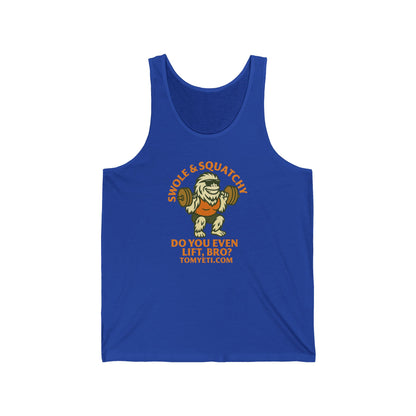 Tank Top - Tom Yeti Official Do You Even Lift Bro Swole & Squatchy