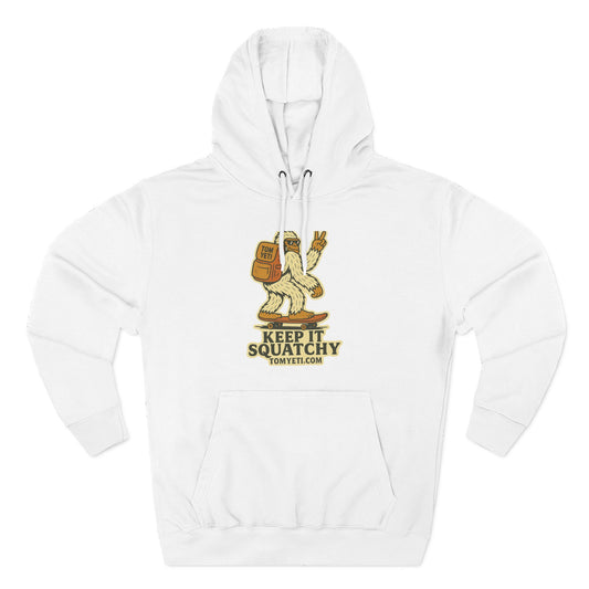 Tom Yeti Keep It Squatchy Hoodie, Cozy Fleece Comfort, Camping and Hiking Apparel